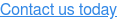 Contact us today